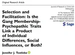Selection and facilitation: Is the gang membership-psychopathic traits link a product of individual differences, social influences, or both?